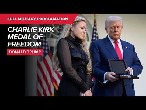 Trump Medal of Freedom | Full reading of the military proclamation for Charlie Kirk"