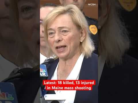 Maine Gov. Janet Mills confirms 18 killed in mass shooting.