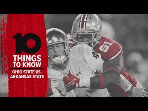10 Things To Know: Ohio State vs. Arkansas State