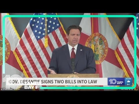 Gov. Ron DeSantis signs 2 bills into law