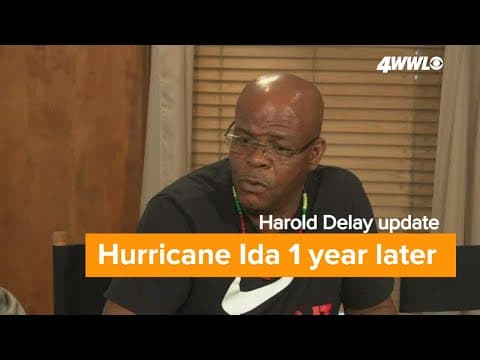 Hurricane Ida 1 year later: Harold Delay update