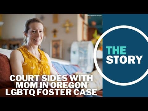 Appeals court sides with Oregon mom who clashed with state LGBTQ foster policy