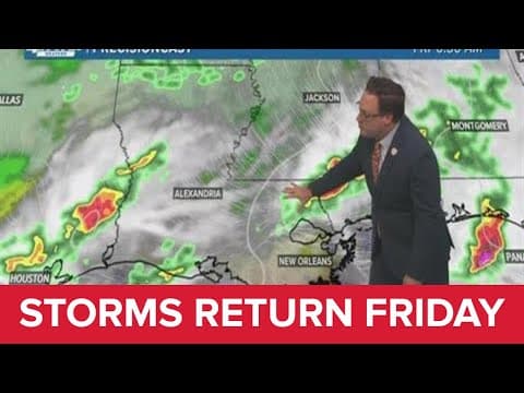 New Orleans Weather: Storms returning Friday