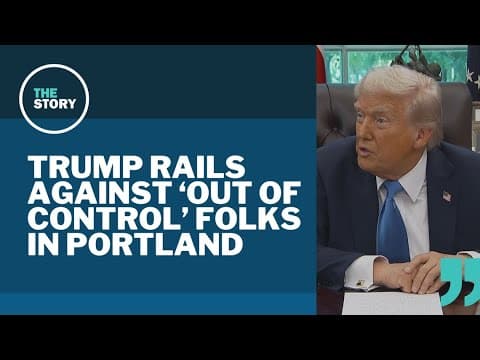 Trump vows to stop 'out of control and crazy' people in Portland, but he has other priorities first
