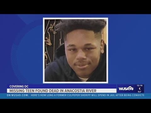 Missing teen found dead in Anacostia River