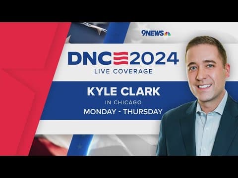 9NEWS bringing live coverage of 2024 Democratic National Convention