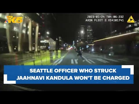 Seattle police officer who struck Jaahnavi Kandula won't be charged, prosecutors say