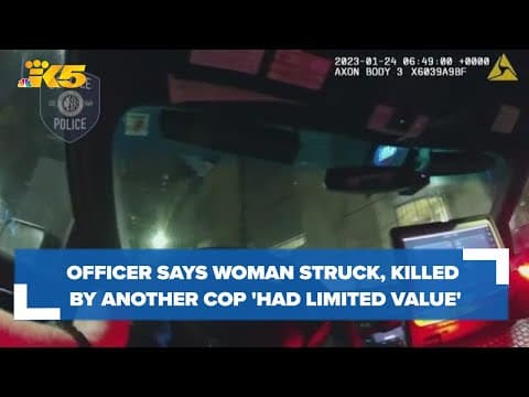 Body cam captures Seattle officer saying woman struck by another cop ‘had limited value’