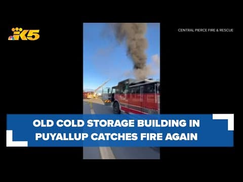 Old cold storage building in Puyallup catches fire, causing train service delays