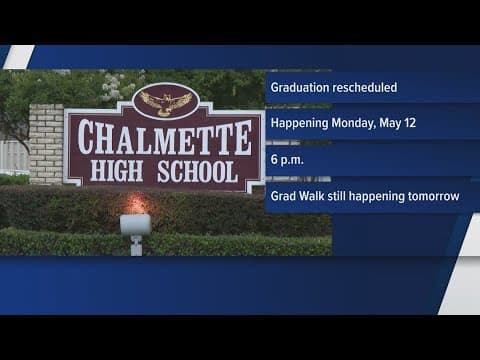 Chalmette High School postpones graduation due to weather
