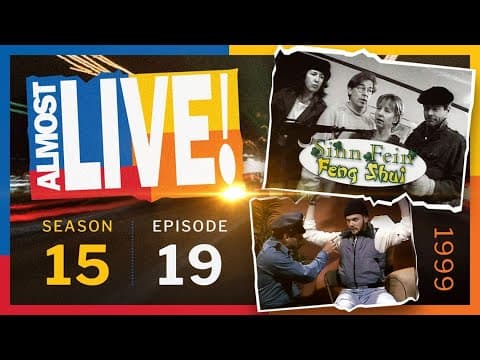 Almost Live! S15E19 Full Episode: Sinn Fein Feng Shui
