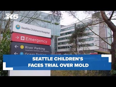 Seattle Children's faces trial over mold