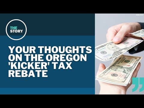 The Story viewers sound off about Oregon’s ‘kicker’ rebate