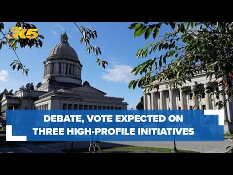 Debate, vote expected in Olympia on three high-profile initiatives