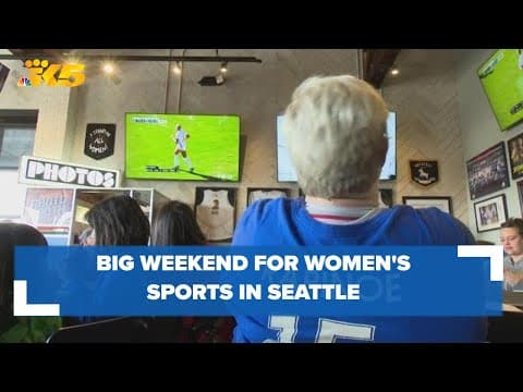Fans celebrate women’s sports in Seattle during busy weekend
