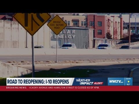 Road to reopening: I-10 reopen in New Orleans