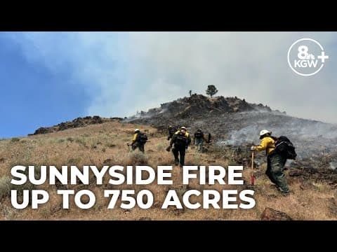 Oregon Sunnyside Fire grows to 750 acres; crews work overnight