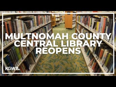 Multnomah County Central Library reopens to patrons in November