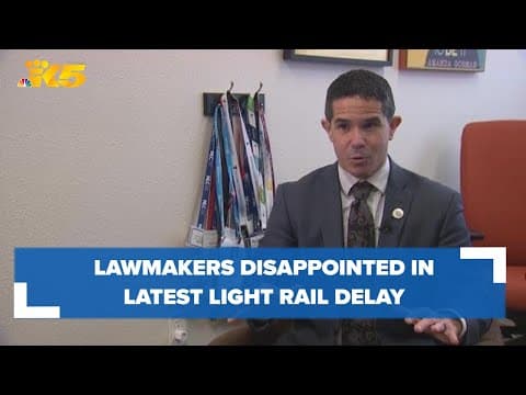 Lawmakers 'disappointed' after Tacoma-Seattle light rail project delayed
