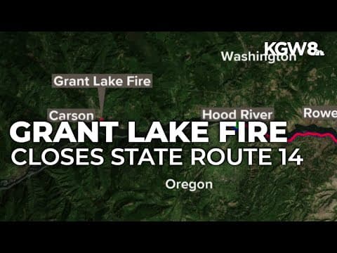 WSDOT closes SR-14 near Carson due to Grant Lake Fire