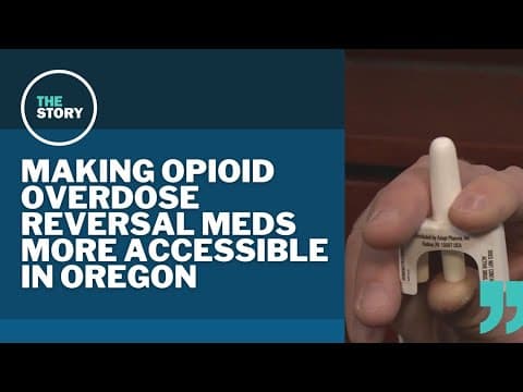 Oregon lawmakers push for greater access to opioid overdose reversal drug Narcan