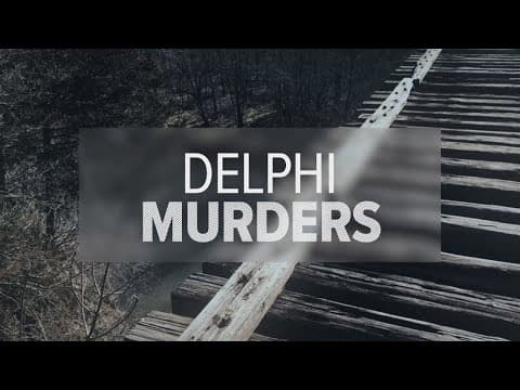 Previewing the Delphi murders trial and what you need to know I WTHR Special