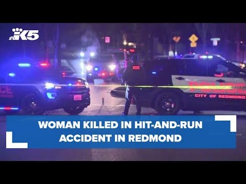 BREAKING: Woman killed in hit-and-run in Redmond