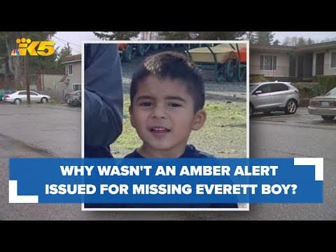 Why wasn't an AMBER Alert issued for missing Everett boy? WSP explains