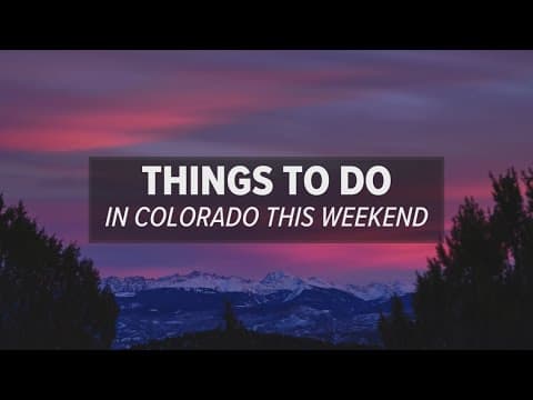 Things to do in Colorado this weekend: March 7-9