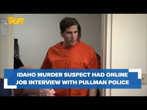 Idaho murders suspect had online job interview with Pullman police