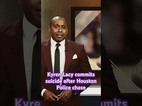 Kyren Lacy dead from suicide after chase with Houston police