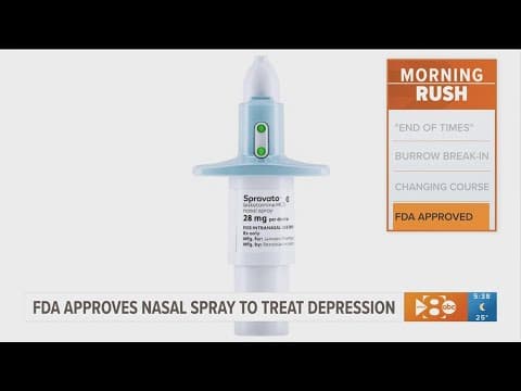 FDA approves nasal spray to treat depression
