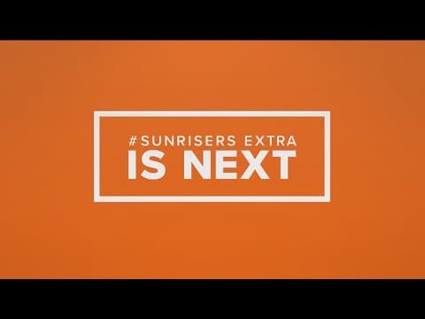 The #Sunrisers Extra for Monday, Feb. 20