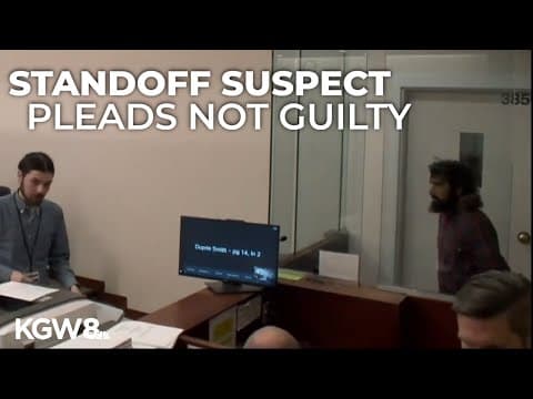Portland man pleads not guilty after tear gas arrest, standoff with police