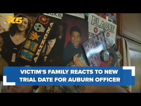 Victim's family reacts to new trial date set for Auburn police officer charged with murder
