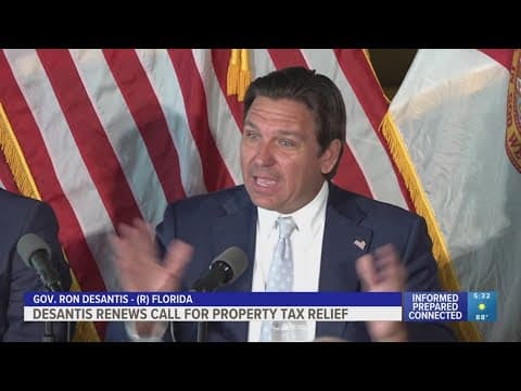 Florida Governor Ron DeSantis renews call for property tax relief