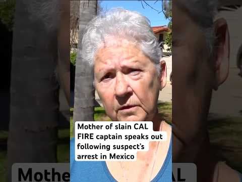 The mother of slain CAL FIRE captain speaks out, thanking officials and community