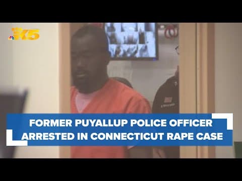 Former Puyallup police officer in training arrested in Connecticut rape case