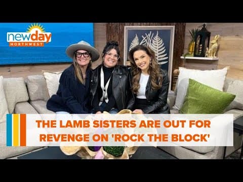 Snohomish's Lamb Sisters are looking for redemption on HGTV’s 'Rock the Block' - New Day NW