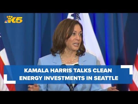 Kamala Harris highlights clean energy investments during Seattle visit