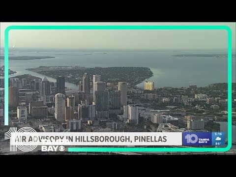 Air pollution advisory issued in Hillsborough, Pinellas counties
