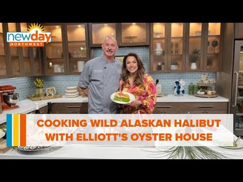 Cooking wild Alaskan halibut with Elliott's Oyster House - New Day NW