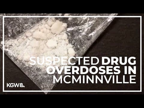 1 dead, 6 others hospitalized after suspected drug overdoses in McMinnville