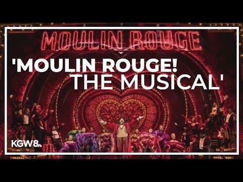 'Moulin Rouge! The musical' comes to Portland's Keller Auditorium