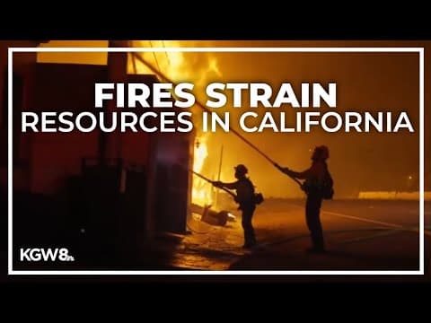Multiple wildfires in California continue to strain resources
