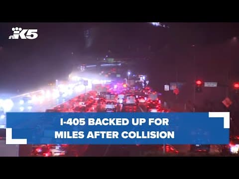 I-405 backed up for miles after collision