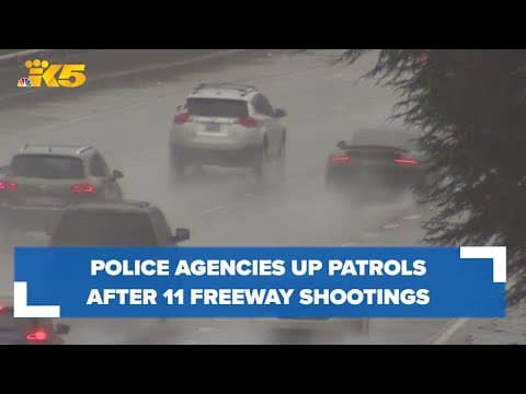 Police agencies step up patrols after 11 shootings reported on King County freeways