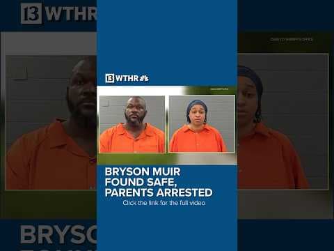 14-year-old Bryson Muir found safe in Logansport, both of his parents arrested