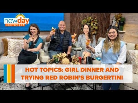 Hot Topics: Girl dinner and trying the Red Robin Burgertini - New Day NW