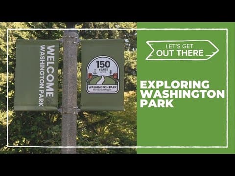 Exploring Portland's Washington Park